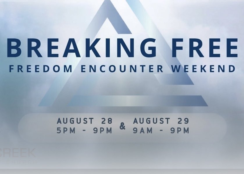 Breaking Free — Freedom Encounter Weekend, August 28 from 5 to 9 PM and August 29 from 9 AM to 9 PM at Deep Creek Community Church