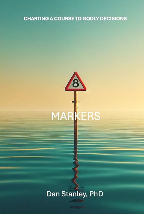 Cover of Markers: Charting a Course to Godly Decisions